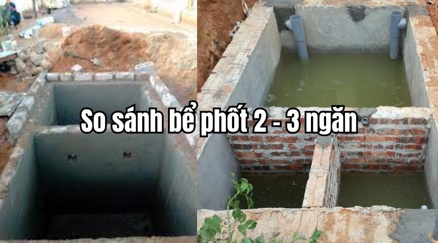 So sánh bể phốt 2 ngăn và bể phốt 3 ngăn